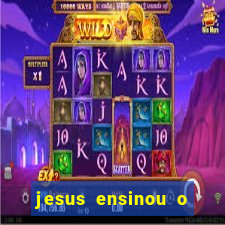 jesus ensinou o segredo da prosperidade